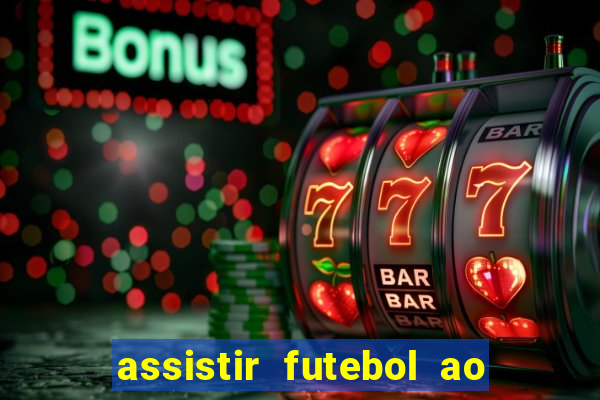 assistir futebol ao vivo gratis no sportv